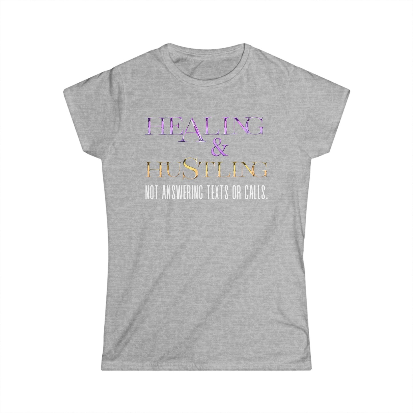 Healing & Trusting Women's Softstyle Tee - Not Answering Texts or Calls, Relaxed Fit Shirt, Self-Care Gift, Motivational Tee, Casual [...]