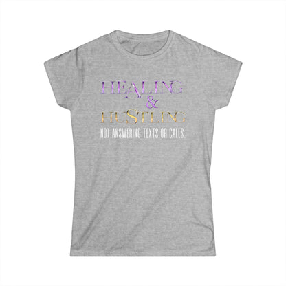 Healing & Trusting Women's Softstyle Tee - Not Answering Texts or Calls, Relaxed Fit Shirt, Self-Care Gift, Motivational Tee, Casual [...]