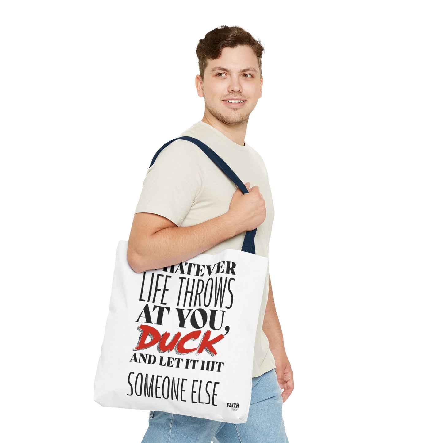 FaithStyles Tote Bag — "Whatever Life Throws at You, Duck" Funny Motivational Quote Tote