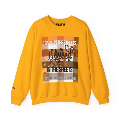 Cozy Quote Sweatshirt - "Basic in the Streets, Blessed in the Sheets"