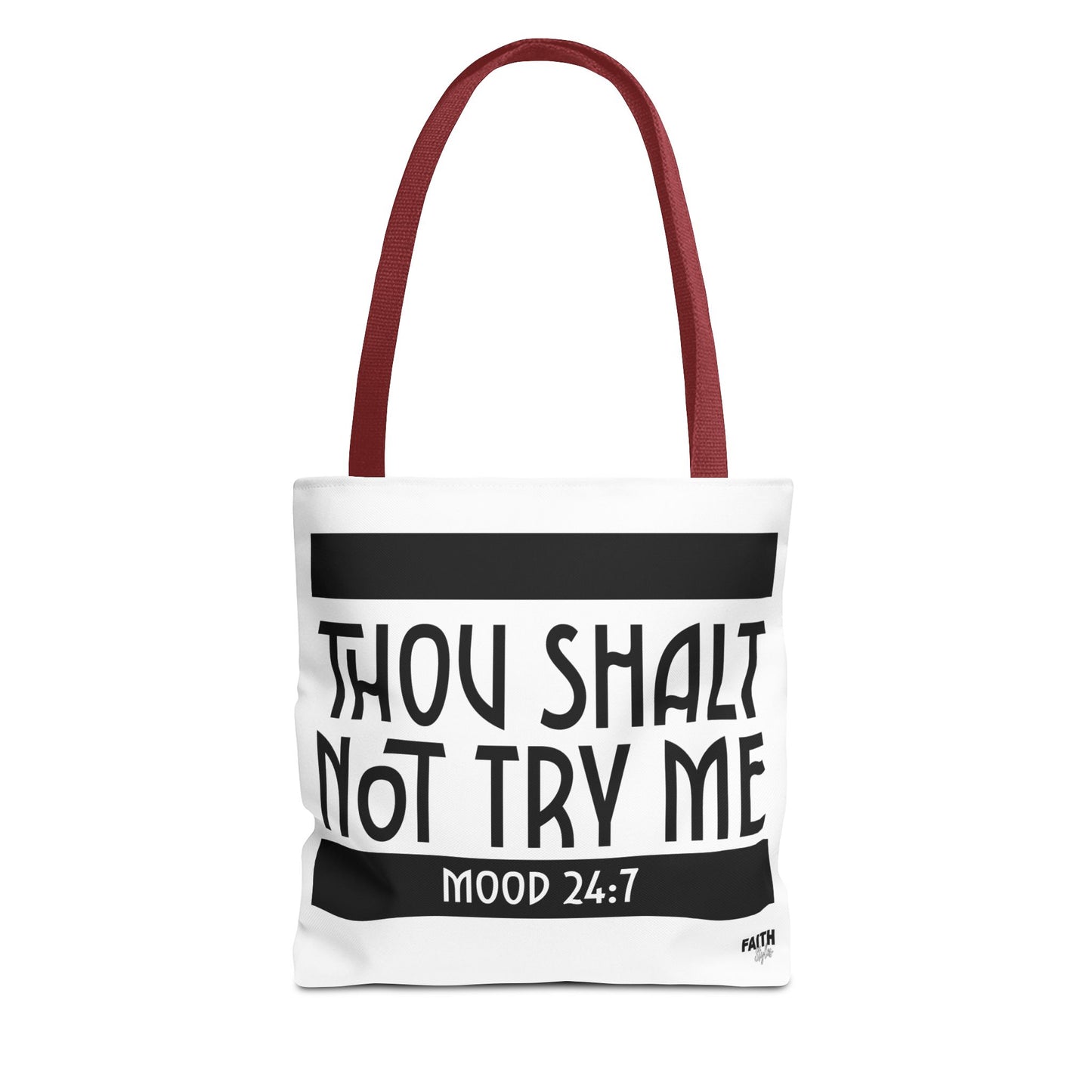 FaithStyles Tote Bag — "Thou Shalt Not Try Me" Mood 24:7 Black & White Statement Tote