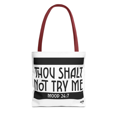 FaithStyles Tote Bag — "Thou Shalt Not Try Me" Mood 24:7 Black & White Statement Tote