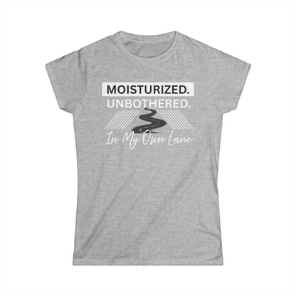 Moisturized Unbothered Women's Tee, Gift for Her, Casual Fashion, Motivational Top, Relaxed Style, Summer Outfit