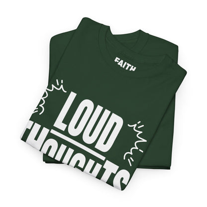 FaithStyles Loud Thoughts Today T-Shirt — Funny Mental Health Graphic Tee