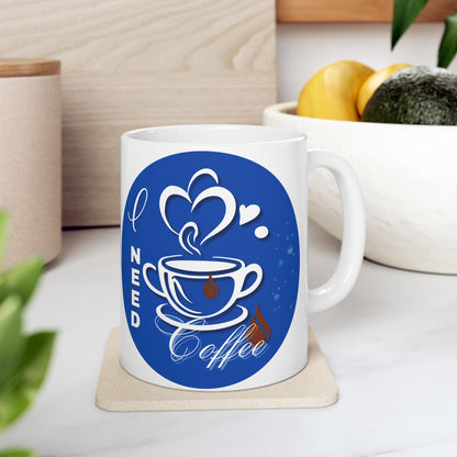 FaithStyles Coffee Mug - "I Need Coffee" Blue Ceramic Mug (11oz & 15oz)