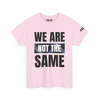 FaithStyles We Are Not The Same T-Shirt