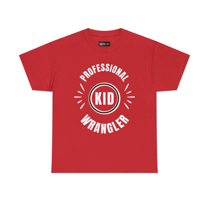 Professional Kid Wrangler T-Shirt, Fun Parenting Tee, Family Event Shirt, Gift for Moms & Dads, Kids Activities Apparel