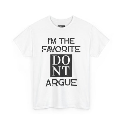 I'm the Favorite Unisex Heavy Cotton Tee, Funny Tee Shirt for Friends, Family Gift, Humor Top, Casual Wear, Birthday Gift, Everyday Comfort