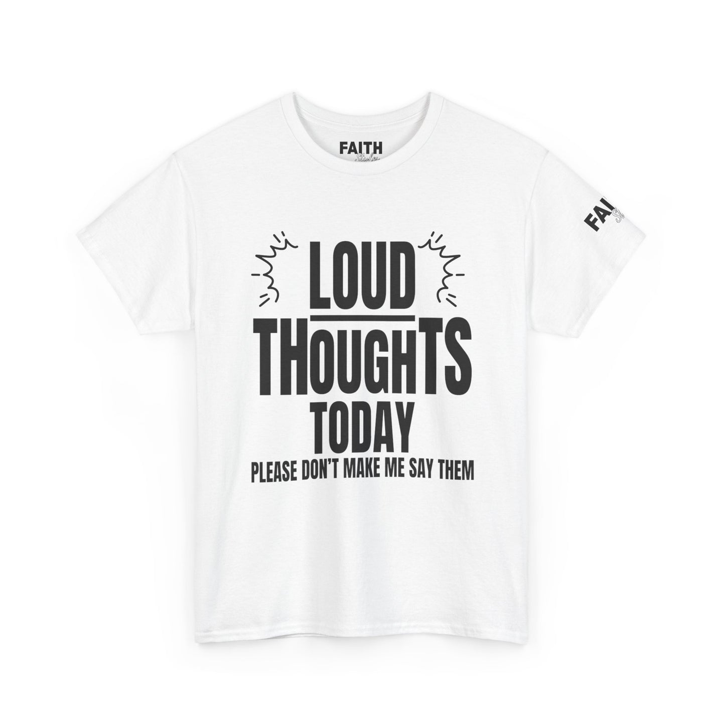 FaithStyles Loud Thoughts Today T-Shirt — Funny Mental Health Graphic Tee