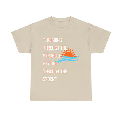 Motivational Unisex Heavy Cotton Tee - "Laughing Through the Struggle" with Sunrise Design