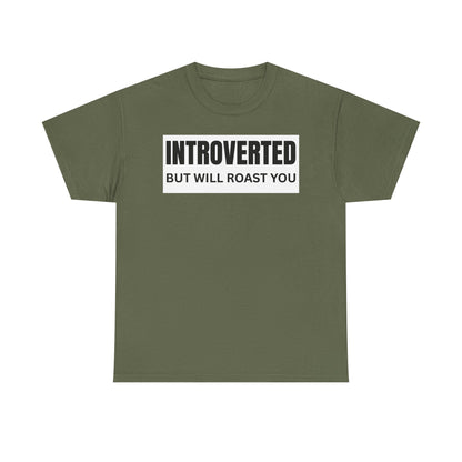 Introverted Roast Tee, Funny Graphic T-Shirt, Male Cotton Tee, Gift for Introverts, Casual Wear